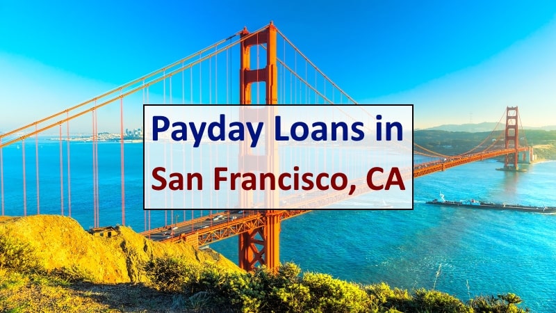 Payday loans in San Francisco - Online and near me companies